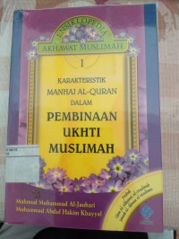 Karakteristik Manhaj Al-Qur'an dalam Pembinaan Ukhti Muslimah