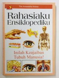 Rahasiaku Ensiklopedia  : Inilah Keajaiban Tubuh Manusia!