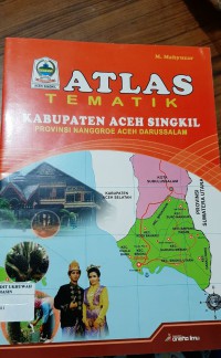 Atlas Kabupaten Aceh Singkil Provinsi Nanggroe Aceh Darussalam