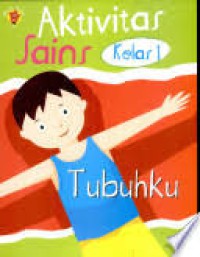 Aktivitas sains Kelas 1 : Tubuhku