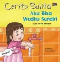 Cerita Balita: Aku Bisa Wudhu Sendiri= I Can The Ablution