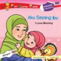 Aku Sayang Ibu: I Love Mummy