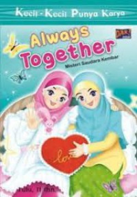 Kecil-Kecil punya Karya : Always Togethder