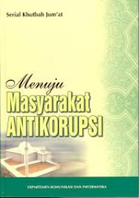 Menuju Masyarakat Antikorupsi