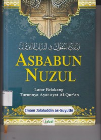 Asbabun Nuzul : Latar Belakang Turnnya Ayat-ayat Al-Qur'an