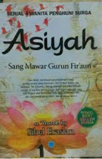 Asiah : sang Mawar Gurun Fir,aun