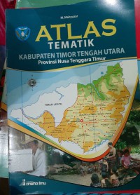 Atlas Kabupaten Timor Tengah Utara Provinsi Nusa Tenggara Timur