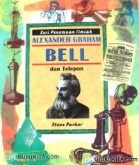 Seri Penemuan Ilmiah Alexander Graham : Bell dan Telepon