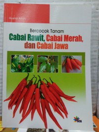 Bercocok Tanan Cabai Rawet, Cabai Merah,  dan Cabai Jawa