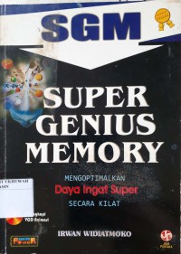 Super Genius Memory : Mengoptimalkan Daya Ingat Super Secara Kilat