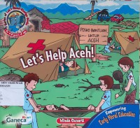 Series of Picture Storybook : natural Phenomena = Let's Help Aceh!