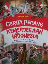 Cerita Perang Kemerdekaan Indonesia