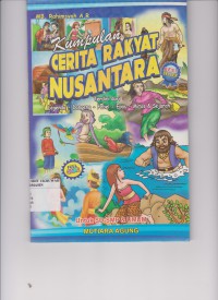 Kumpulan Cerita Rakyat Nusantara untuk SD-SMP dan Umum