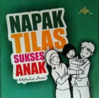 Napak Tilas Sukses Anak