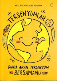 Tersenyumlah: Dunia Akan Tersenyum Bersamamu