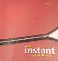 Tips Instant Mendidik Anak