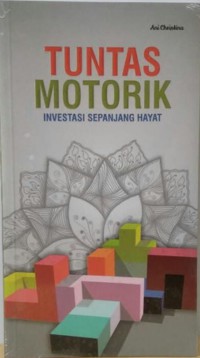 Tuntas Motorik : Investasi Sepanjang Hayat