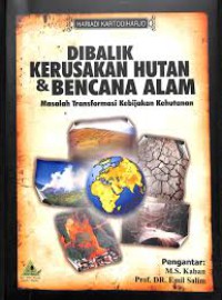 DiBalik Kerusakan Hutan & Bencana Alam