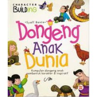 Dongeng Anak Dunia - Kumpulan dongeng anak pembentuk karakter & Inspiratif