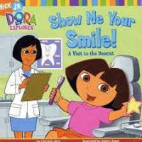 Dora the Axplorer : Show Me Your Smile!, A Visit to the dentist ; Berikan Senyummu , Berkunjung Ke Dokter Gigi