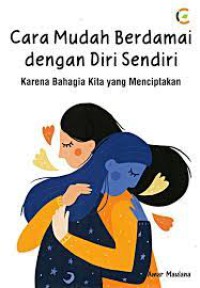 Cara Mudah Berdamai dengan Diri Sendiri