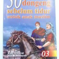 30 Dongeng Sebelum Tidur Untuk Anak Muslim :