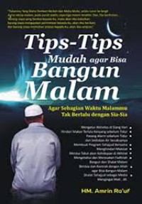 Tips-Tips Mudah agar Bisa Bangun Malam : Agar Sebagian Malammu Tak Berlalu dengan Sia-Sia