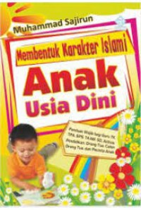 Membentuk Karakter Islami Anak Usia Dini :