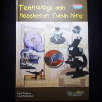 Teknologi dan Kesehatan Tubuh Kita