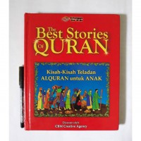 The Best Stories Of Qur'an : Kisah- kisah Teladan Al- Qur'an untuk Anak