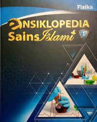 Ansiklopedia Sains Islami; Vol 1 ;Fisika