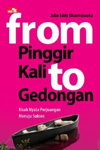 From Pinggir kali to Gedongan