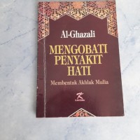 Mengobati Penyakit Hati Membentuk Akhlak Mulia