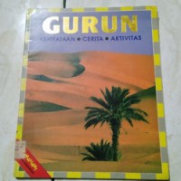 Gurun :  Kenyataan, Cerita dan Aktivitas