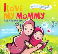 1 love My Mommy: Aku Sayang Ibu