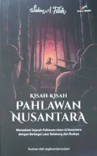 Kisah-Kisah Pahlawan Nusantara