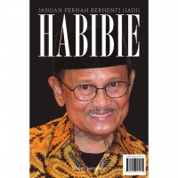 Jangan Pernah Berhenti (Jadi)  Habibie