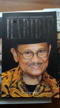 Jangan Pernah Berhenti (Jadi) Habibie