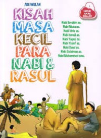 Kisah Masa Kecil Para Nabi dan Rasul