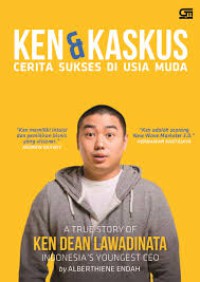 Ken & Kaskus : Cerita Sukses Di Usia Muda