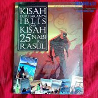 Kisah Durhaka Iblis dan Kisah 25 Nabi dan Rasul