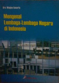 Mengenal Lembaga-Lembaga Negara di Indonesia