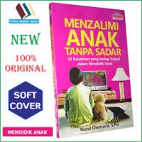 Menzalimi Anak Tanpa Sadar