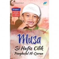 Musa si Hafiz Cilik Penghafal Qur'an