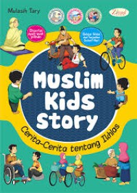 Muslim kids Story : Cerita - Cerita Tentang Ikhlas