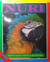 Nuri : Kenyataan, Cerita dan Aktivitas