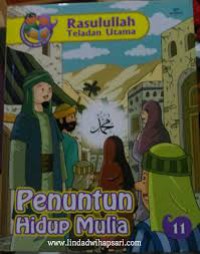 Rasulullah Teladan Utama : Penuntun Hidup Mulia Vol 11