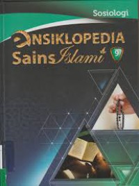 Ensiklopedia Sains Islam; Sosiologi Vol 9