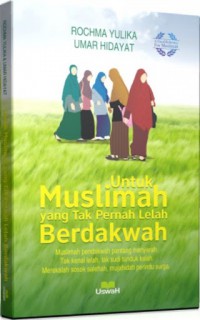 Untuk Muslimah Yang Tak Pernah Lelah Berdakwah